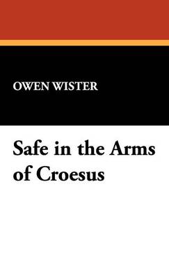 Book cover for Safe in the Arms of Croesus