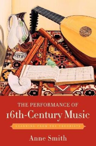 Cover of The Performance of 16th-Century Music