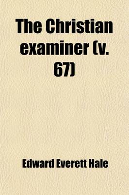 Book cover for The Christian Examiner (Volume 67)