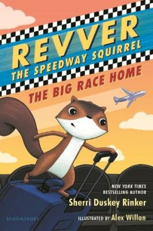 Cover of Revver the Speedway Squirrel: The Big Race Home