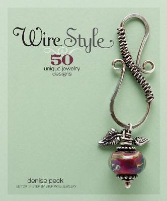 Wire Style by Denise Peck
