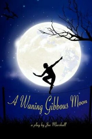 Cover of A Waning Gibbous Moon (readers copy)