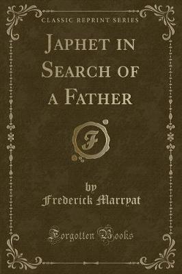 Book cover for Japhet in Search of a Father (Classic Reprint)