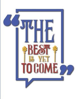 Book cover for The Best Is Yet to Come