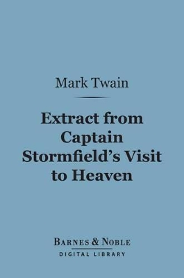 Book cover for Extract from Captain Stormfield's Visit to Heaven (Barnes & Noble Digital Library)