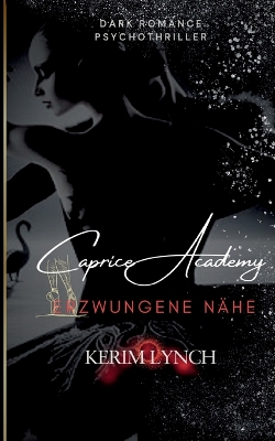 Book cover for Caprice Academy Dark Romance Psychothriller