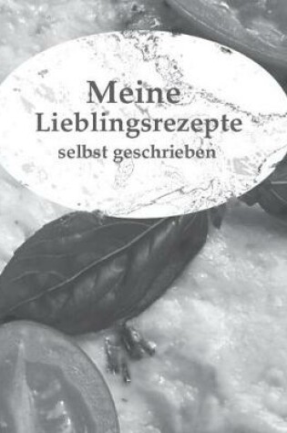 Cover of Meine Lieblingsrezepte selbst geschrieben