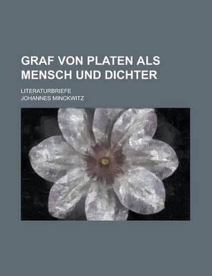 Book cover for Graf Von Platen ALS Mensch Und Dichter; Literaturbriefe