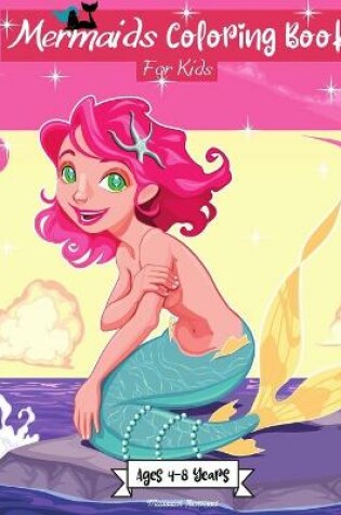 Cover of Mermaids Coloring Book for Kids Ages 4-8 Years