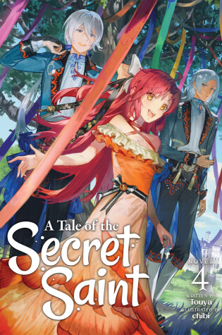 Cover of A Tale of the Secret Saint (Light Novel) Vol. 4