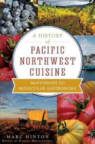 Cover of A History of Pacific Northwest Cuisine