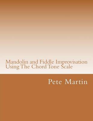 Book cover for Mandolin and Fiddle Improvisation Using The Chord Tone Scale