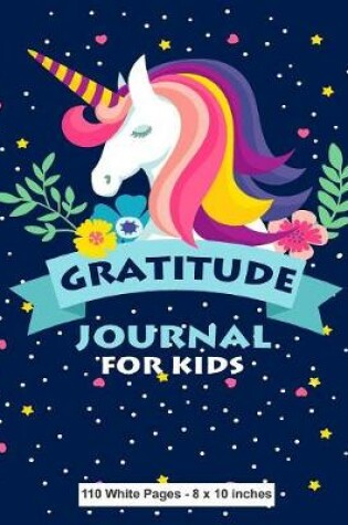 Cover of Gratitude Journal for Kids 110 White Pages 8x10 inches