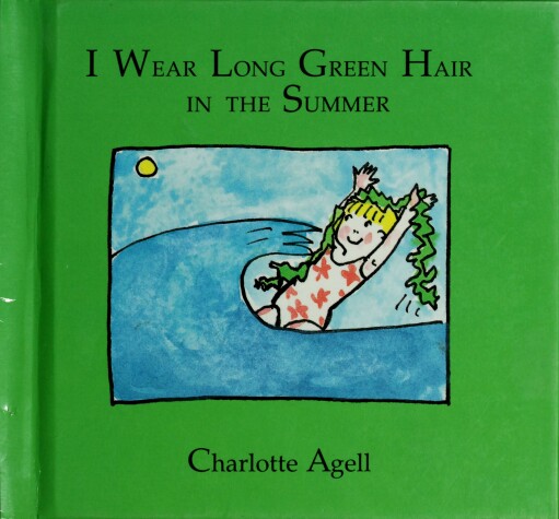 Book cover for I Wear Long Green Hair in Summer