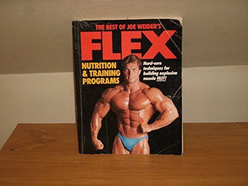 Book cover for The Best of Joe Weider's Flex Nutrition and Training Programs