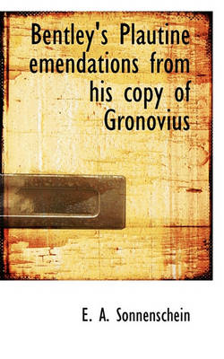 Book cover for Bentley's Plautine Emendations from His Copy of Gronovius