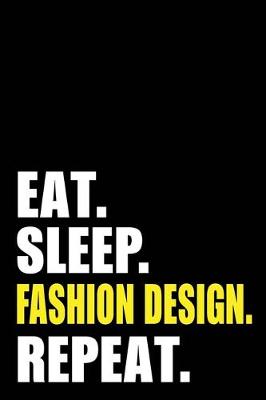 Book cover for Eat Sleep Fashion Design Repeat