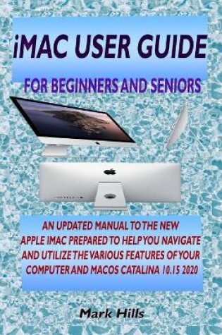 Cover of iMac User Guide for Beginners and Seniors