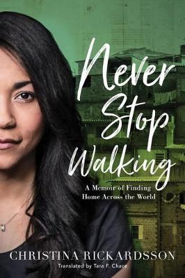 Never Stop Walking by Christina Rickardsson