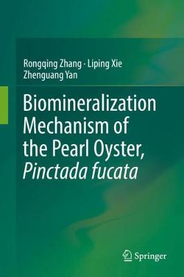 Book cover for Biomineralization Mechanism of the Pearl Oyster, Pinctada fucata