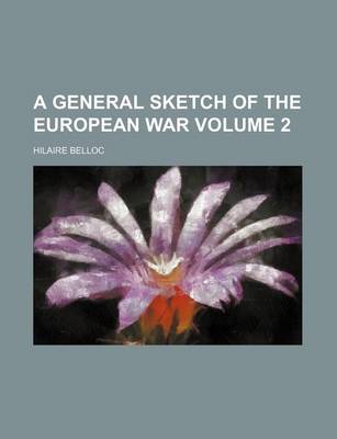 Book cover for A General Sketch of the European War Volume 2