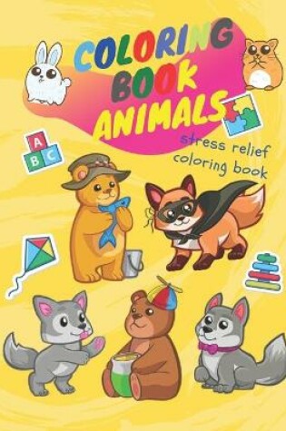 Cover of Coloring book animals - stress relief coloring book