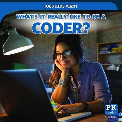 Book cover for What's It Really Like to Be a Coder?