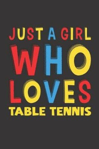 Cover of Just A Girl Who Loves Table Tennis