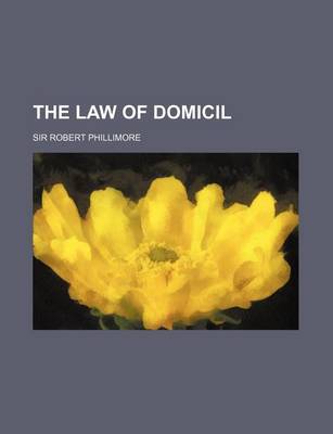 Book cover for The Law of Domicil