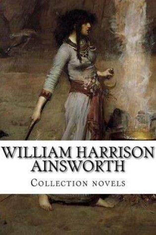 Cover of William Harrison Ainsworth, Collection novels