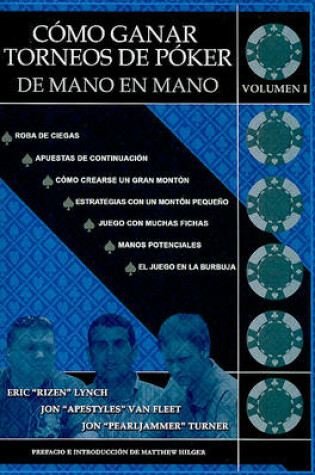 Cover of Como Ganar Torneos de Poker de Mano en Mano, Volumen I
