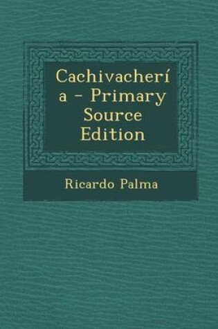 Cover of Cachivacheria - Primary Source Edition