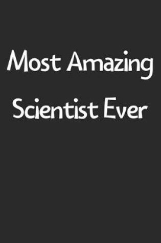 Cover of Most Amazing Scientist Ever