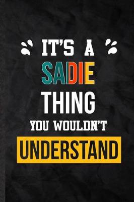 Book cover for It's a Sadie Thing You Wouldn't Understand