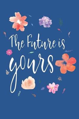 Book cover for The Future Is Yours