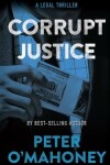 Book cover for Corrupt Justice