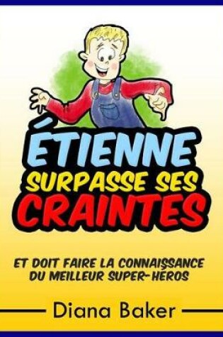 Cover of Etienne Surpasse Ses Craintes
