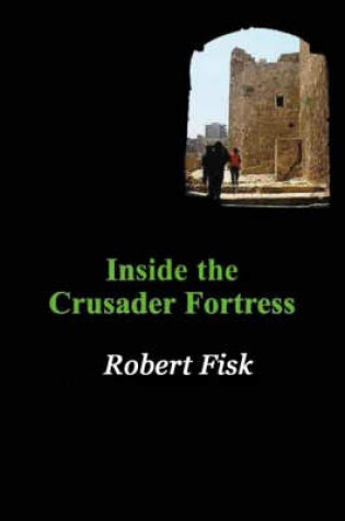 Cover of Inside the Crusader Fortress