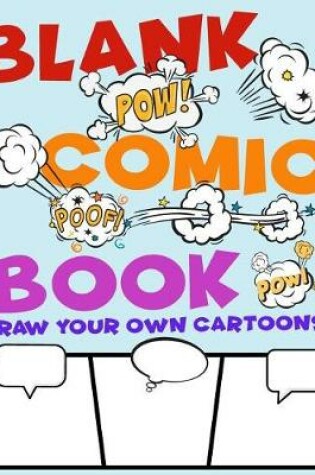 Cover of BLANK COMIC BOOK - Draw Your Own Cartoons