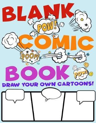 Book cover for BLANK COMIC BOOK - Draw Your Own Cartoons