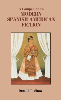 Book cover for A Companion to Modern Spanish American Fiction