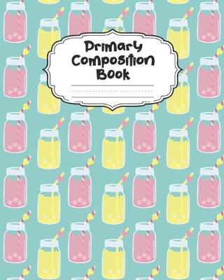 Book cover for Lemonade Primary Composition Book