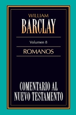 Cover of Comentario al N.T. Vol. 08 - Romanos