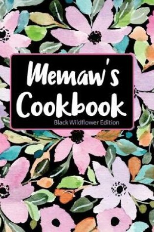 Cover of Memaw's Cookbook Black Wildflower Edition