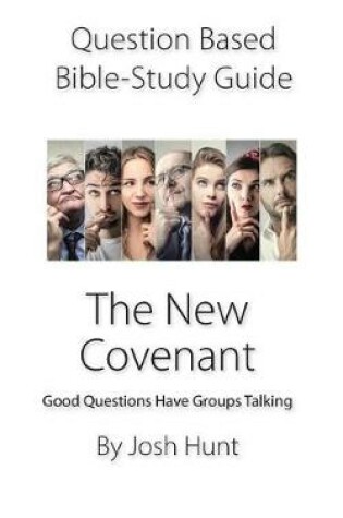 Cover of Question-based Bible Study Guide -- The New Covenant