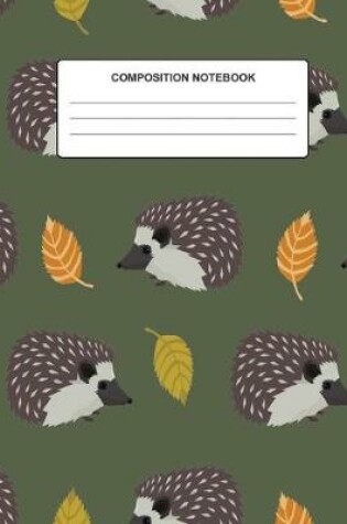 Cover of Composition Notebook Hedgehog