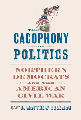 Book cover for The Cacophony of Politics