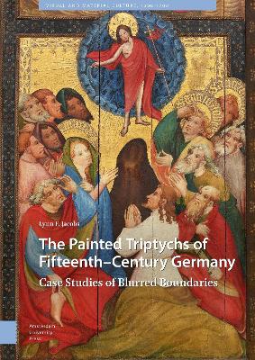 Book cover for The Painted Triptychs of Fifteenth-Century Germany