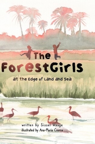 Cover of The ForestGirls, at the Edge of Land and Sea