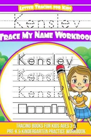 Cover of Kensley Letter Tracing for Kids Trace My Name Workbook